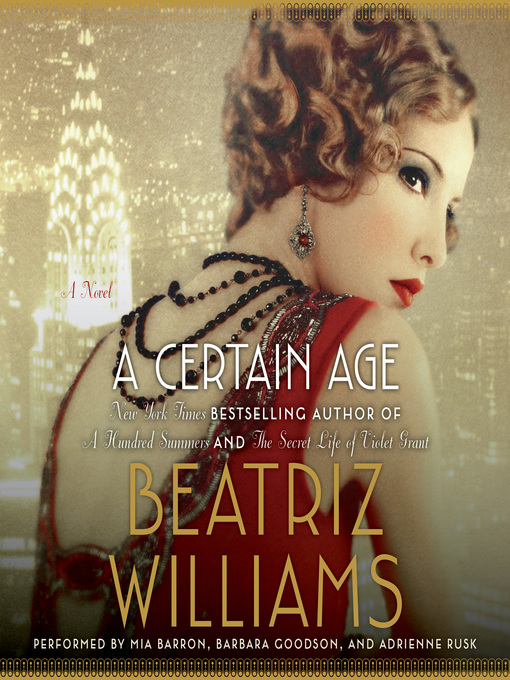Title details for A Certain Age by Beatriz Williams - Available